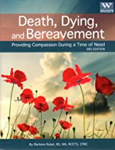 Death, Dying, And Bereavement Providing Compassion During A Time Of Need 3rd Edition