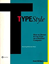 Typestyle: How to Choose and Use Type on a Personal Computer