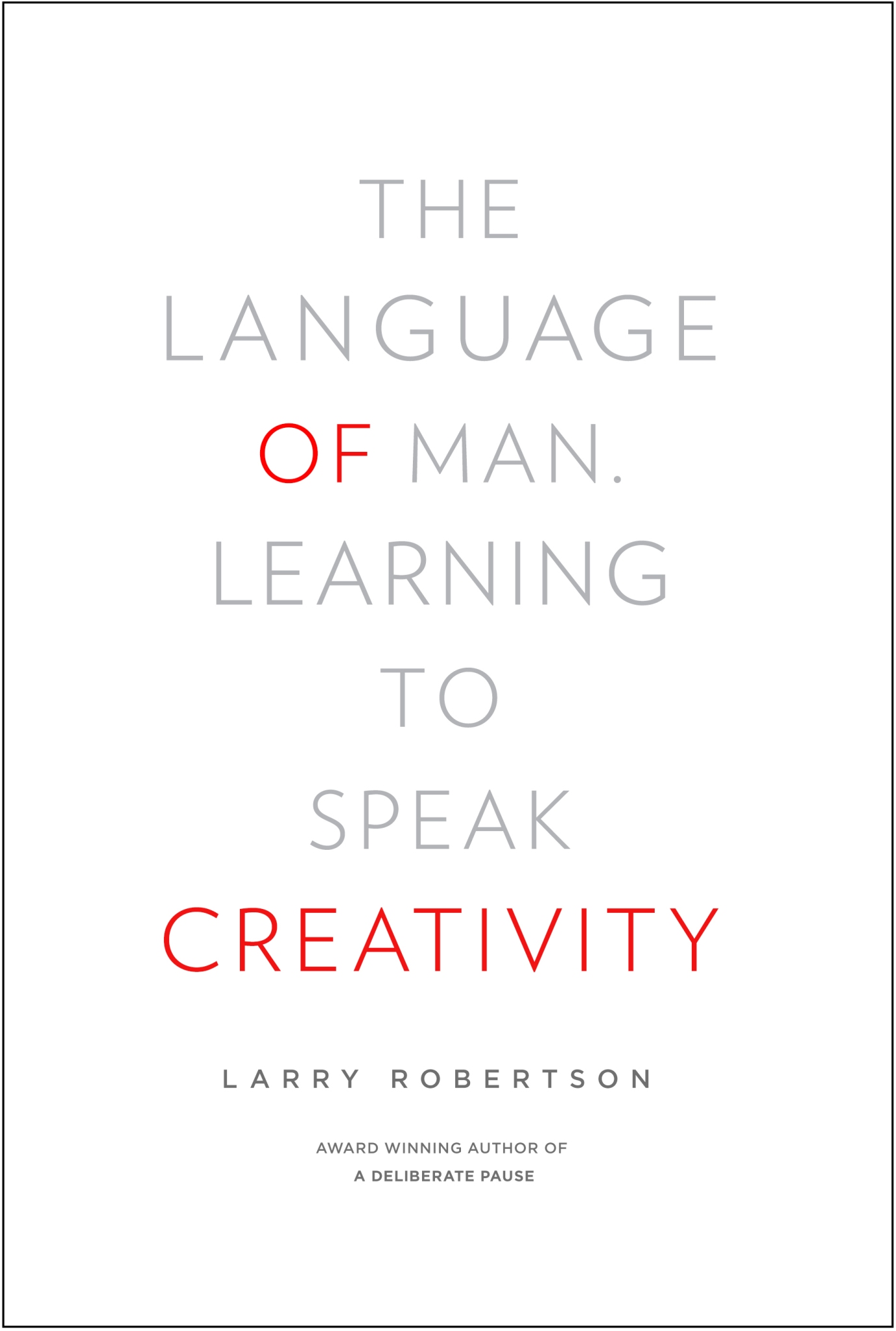 The Language of Man: Learning to Speak Creativit