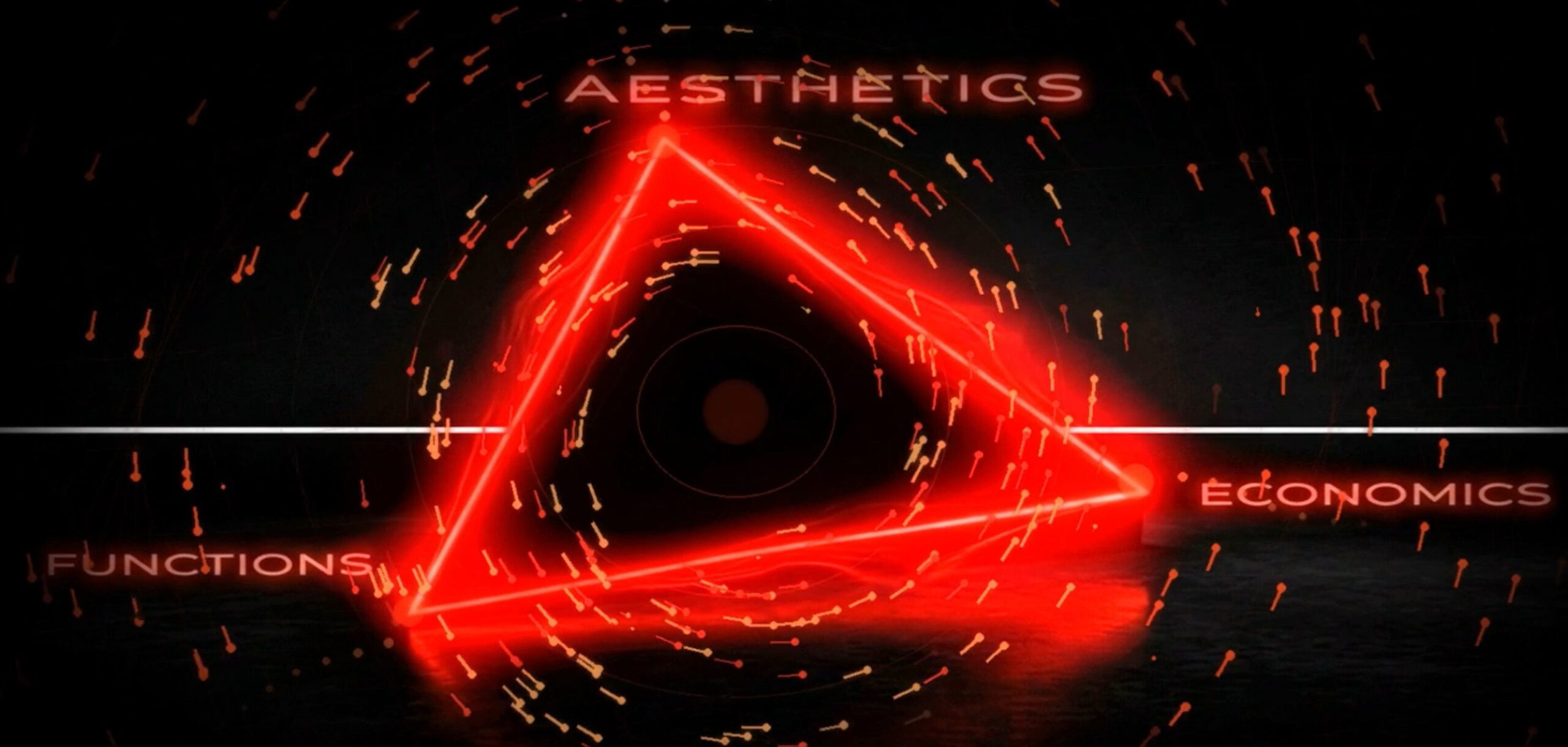 Glowing red triangle labelled Aesthetics, Functions and Economics on a dark background
